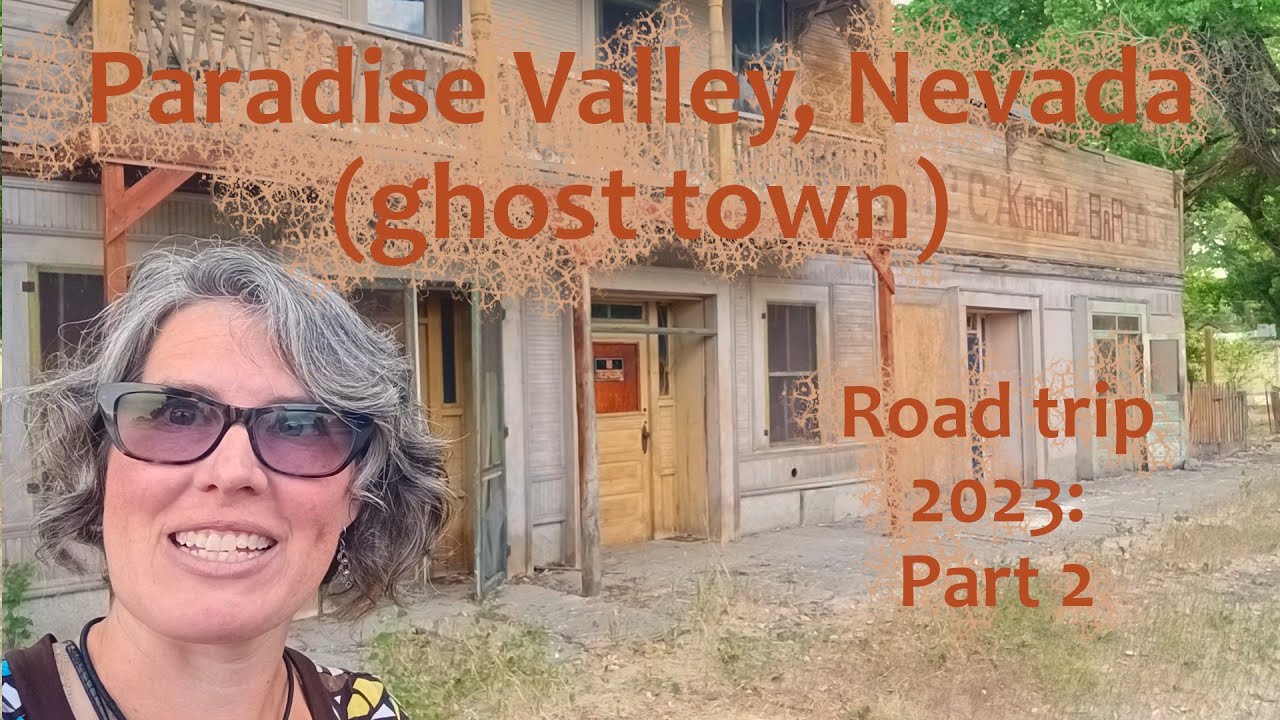 Road trip 2023, Part 2: Paradise Valley, Nevada