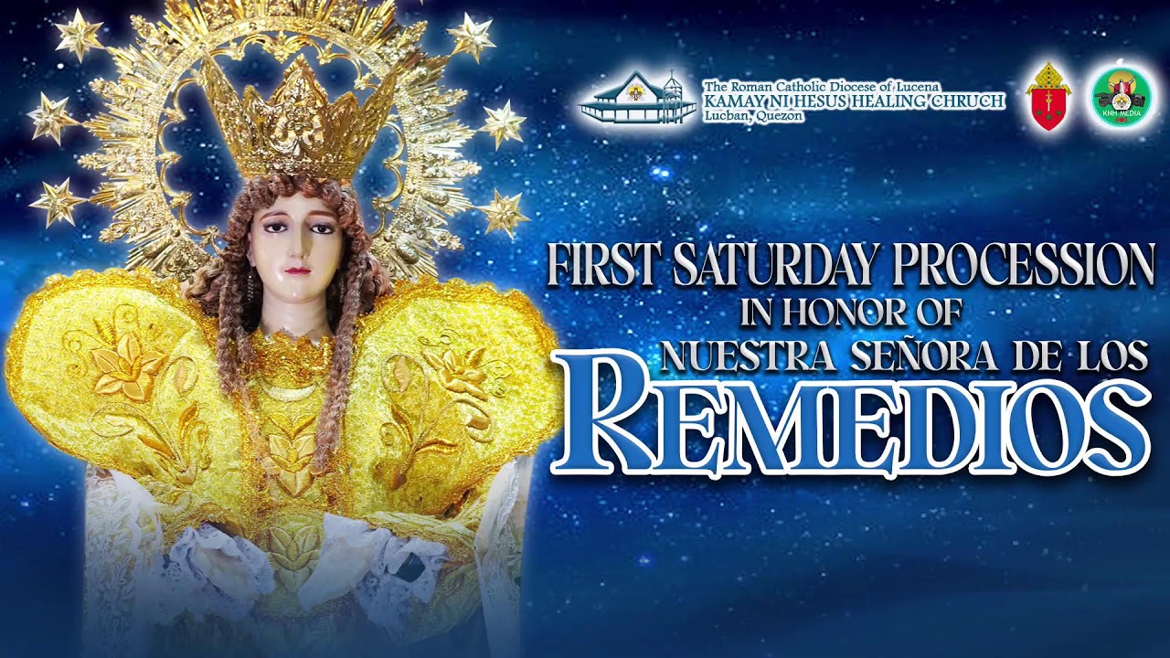 LIVE: FIRST SATURDAY PROCESSION IN HONOR OF NUESTRA SEÑORA DE LOS REMEDIOS