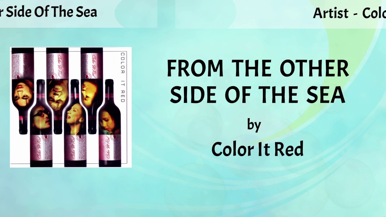 Color It Red - From The Other Side Of The Sea (Lyrics Video