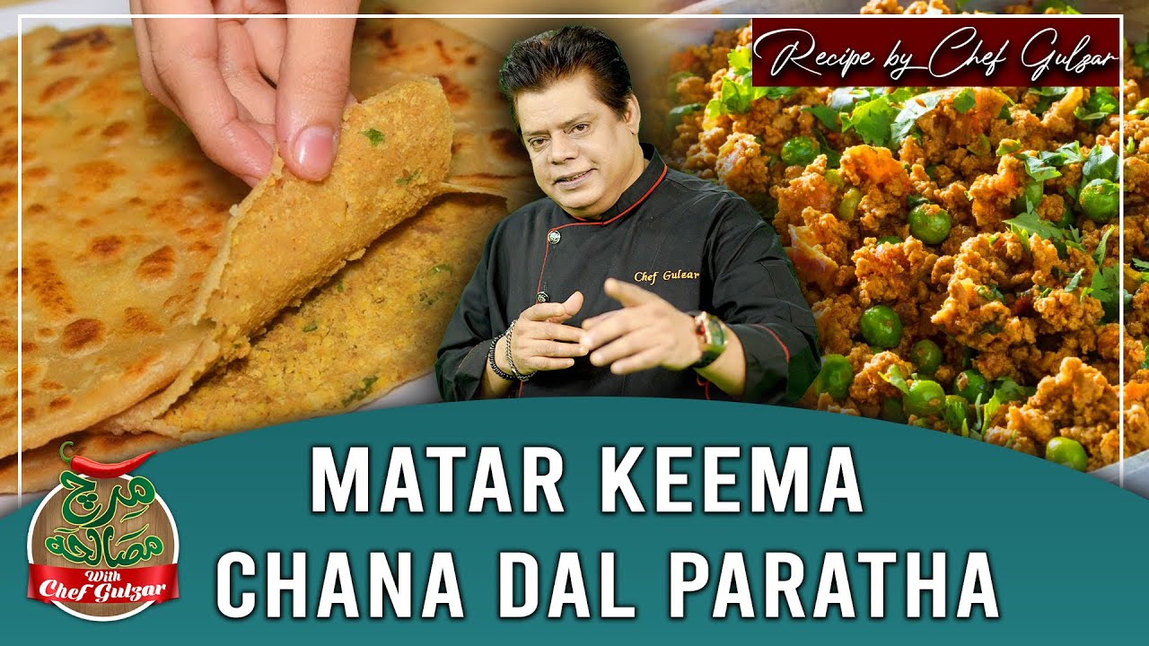 Matar Qeema Recipe By Chef Gulzar | Chana Dal Paratha Recipe | Mirch Masala | GTV Foods