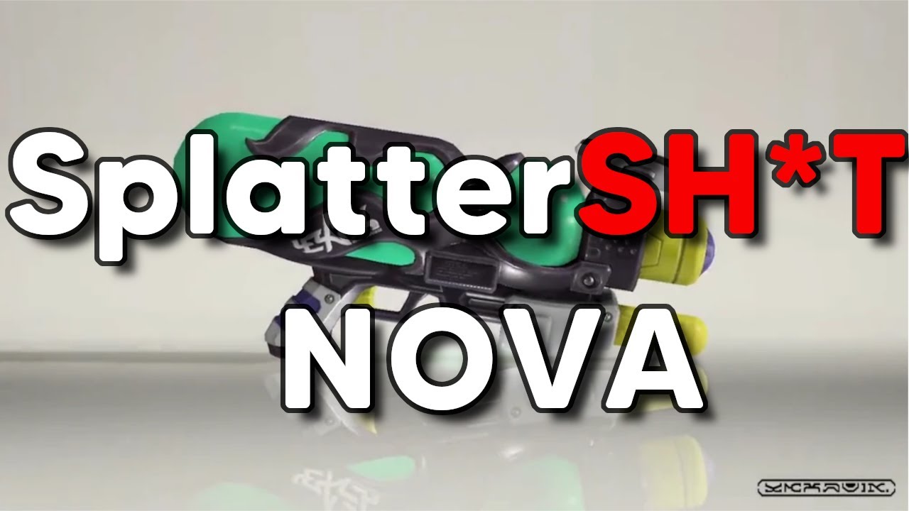 The Splattershot Nova SUCKS.