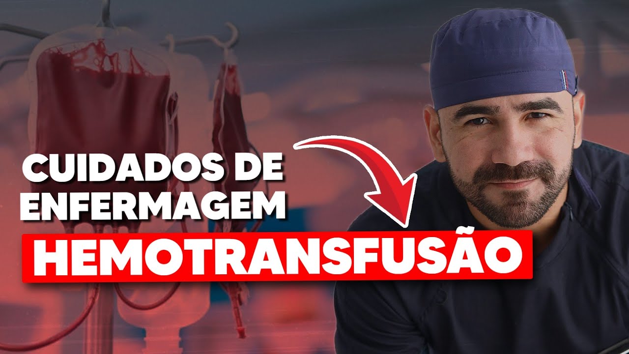 HEMOTRANSFUSÃO E OS CUIDADOS DE ENFERMAGEM DIANTE DOS HEMOCOMPONENTES E HEMODERIVADOS