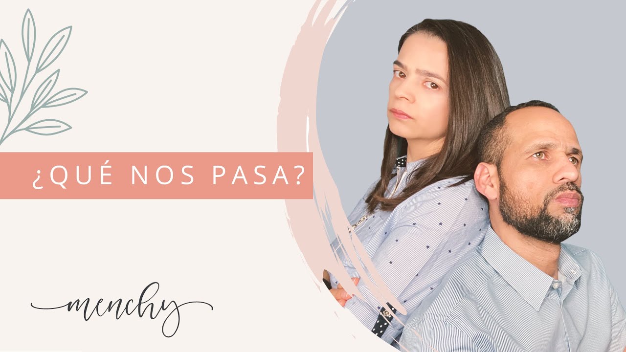 Qué nos pasa? |Menchy Cruz|