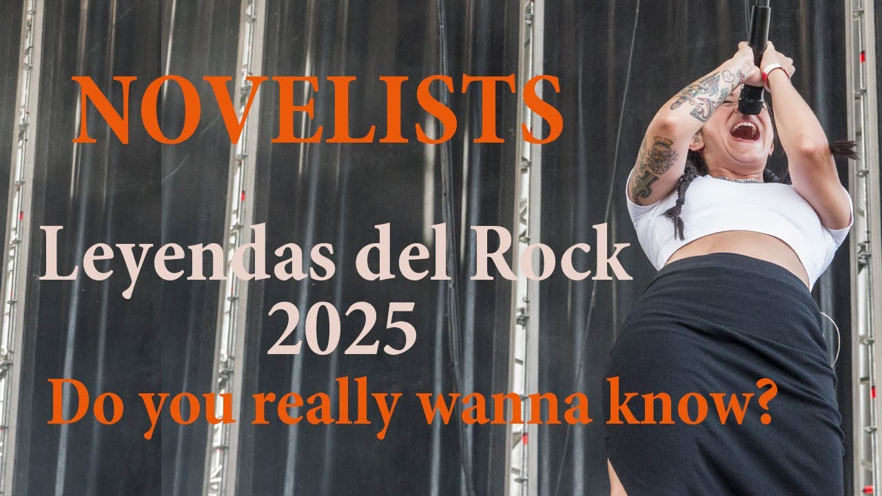 Novelists – Do You Really Wanna Know | Leyendas del Rock 2025 [Directo Épico] 4K
