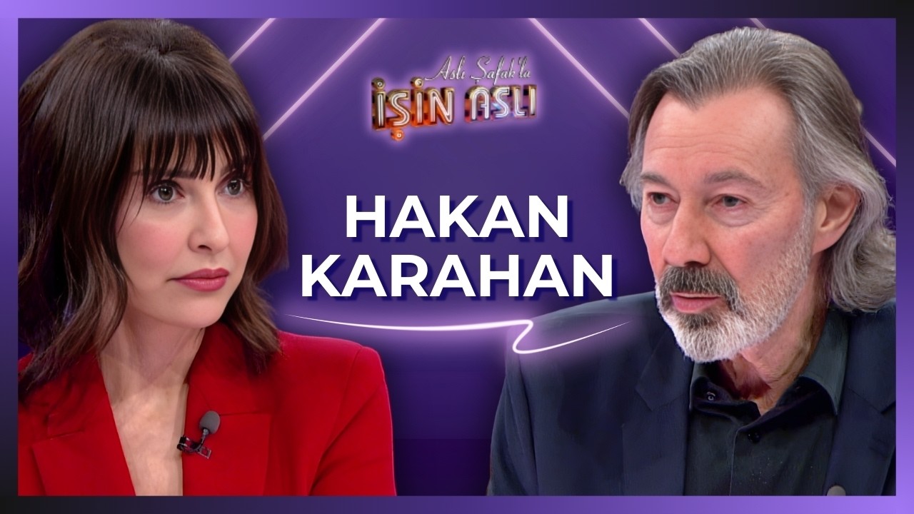 Aslı Şafak'la İşin Aslı - Hakan Karahan | 11 Mart 2026