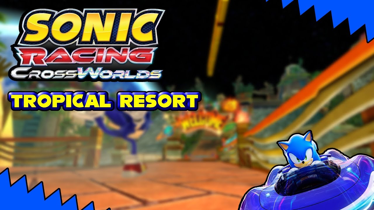 Tropical Resort  - Sonic Racing: Crossworlds Remix (Intro, Lap, Final Lap)