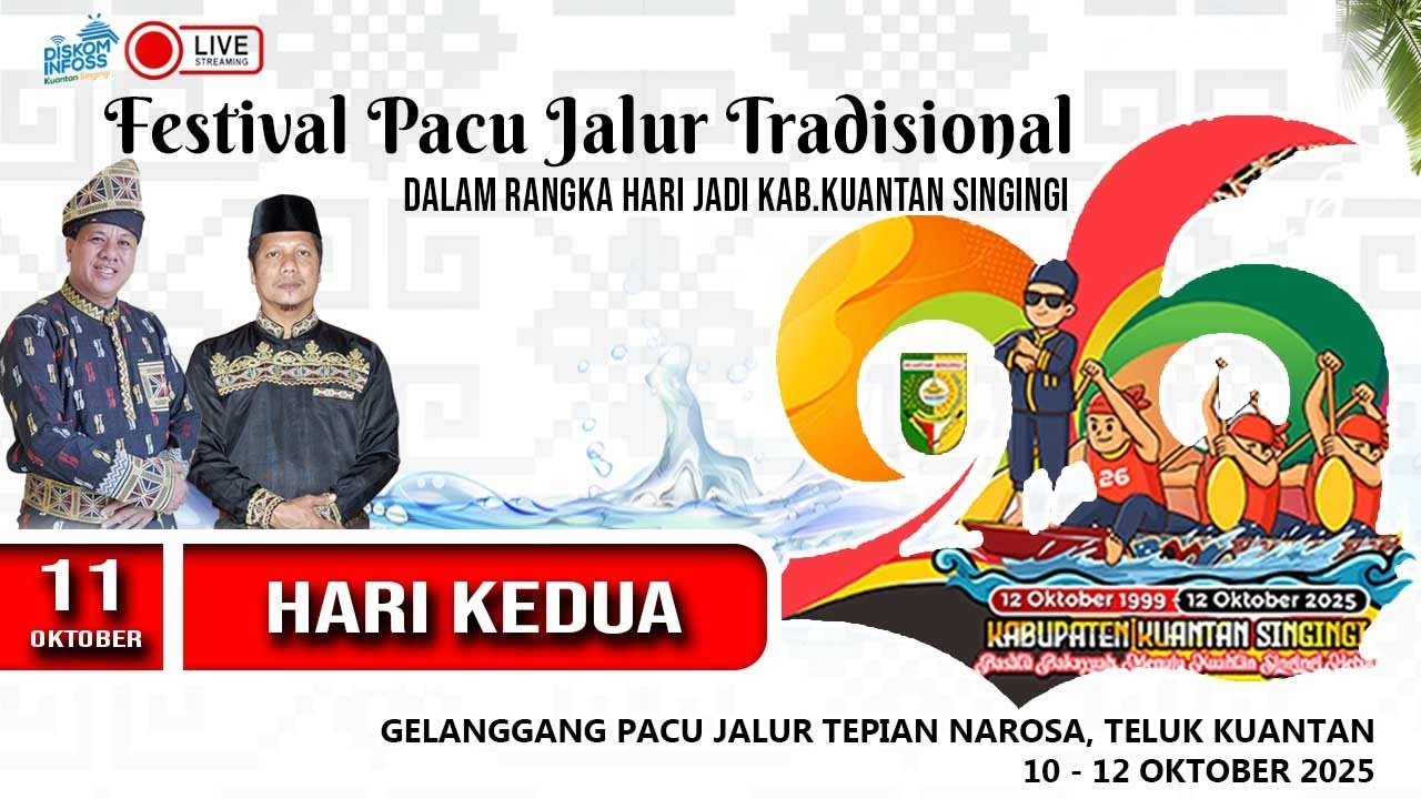LIVE HARI KEDUA - FESTIVAL PACU JALUR TRADISIONAL - HUT KUANSING 2025