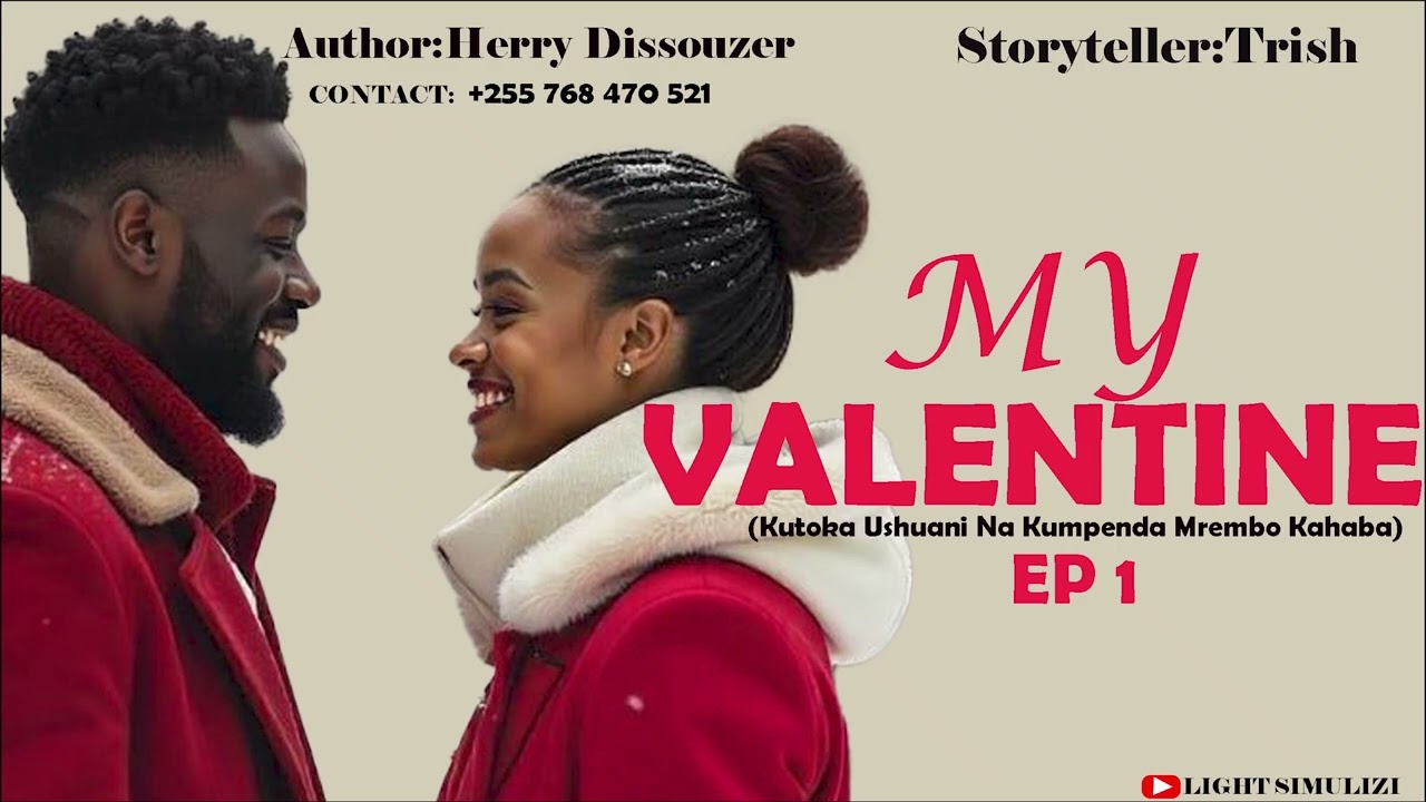 #Mpya # MY VALENTINE EP 1🌹