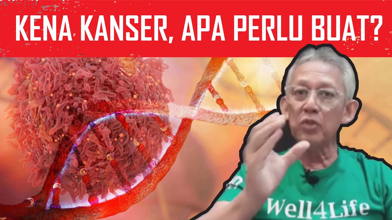 Apa nak buat kalau ANDA disahkan kena KANSER!