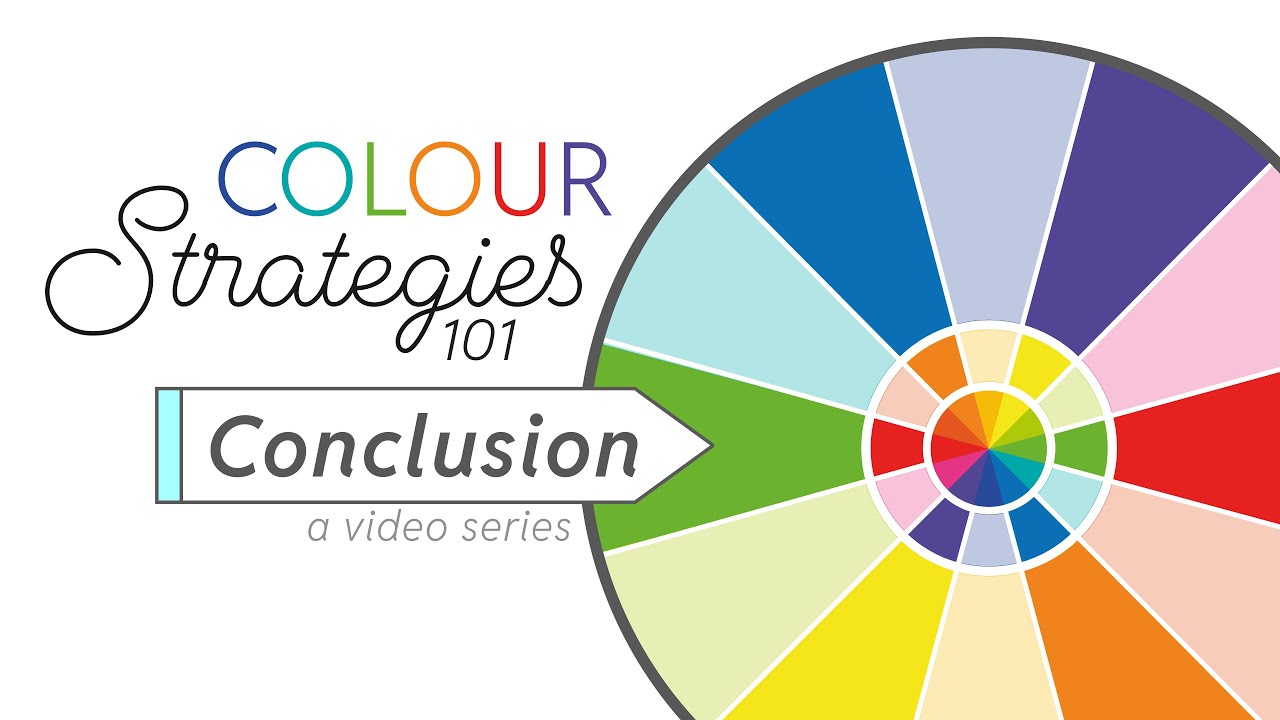 Colour Strategies Series :: Conclusion