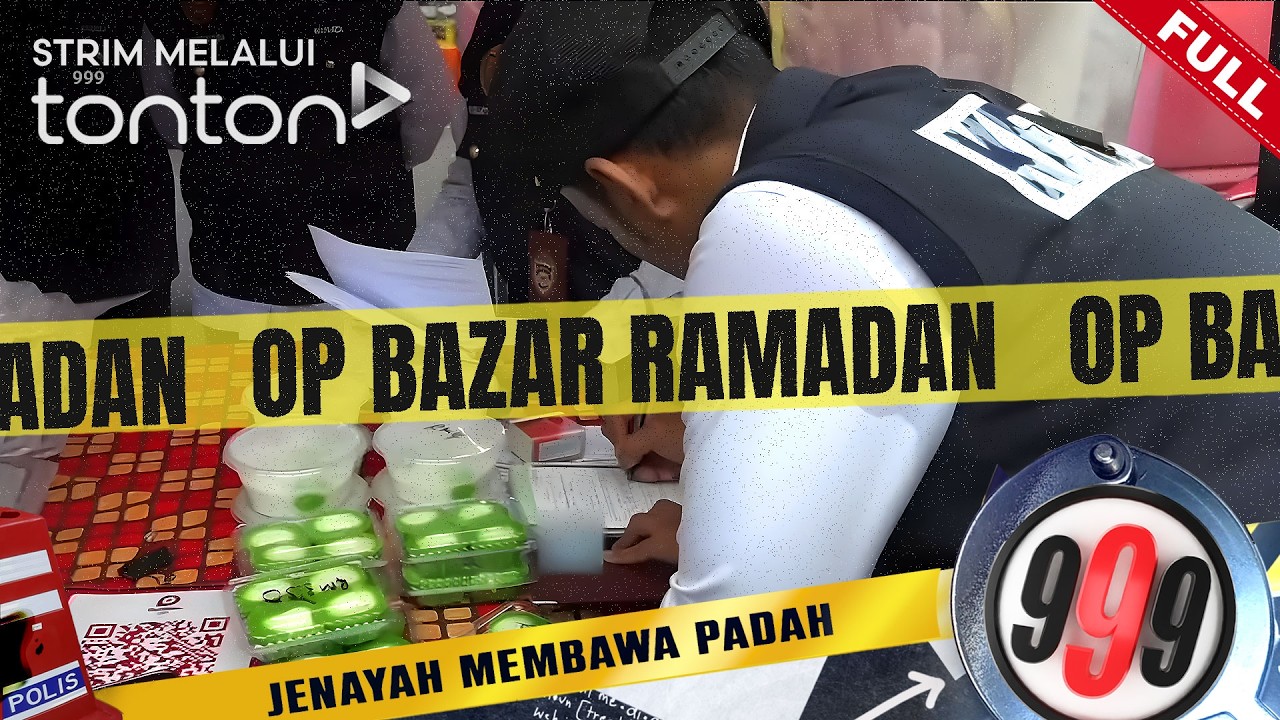 [FULL] 999 (2026) | 10 Mar - Op Bazar Ramadan | Tonton