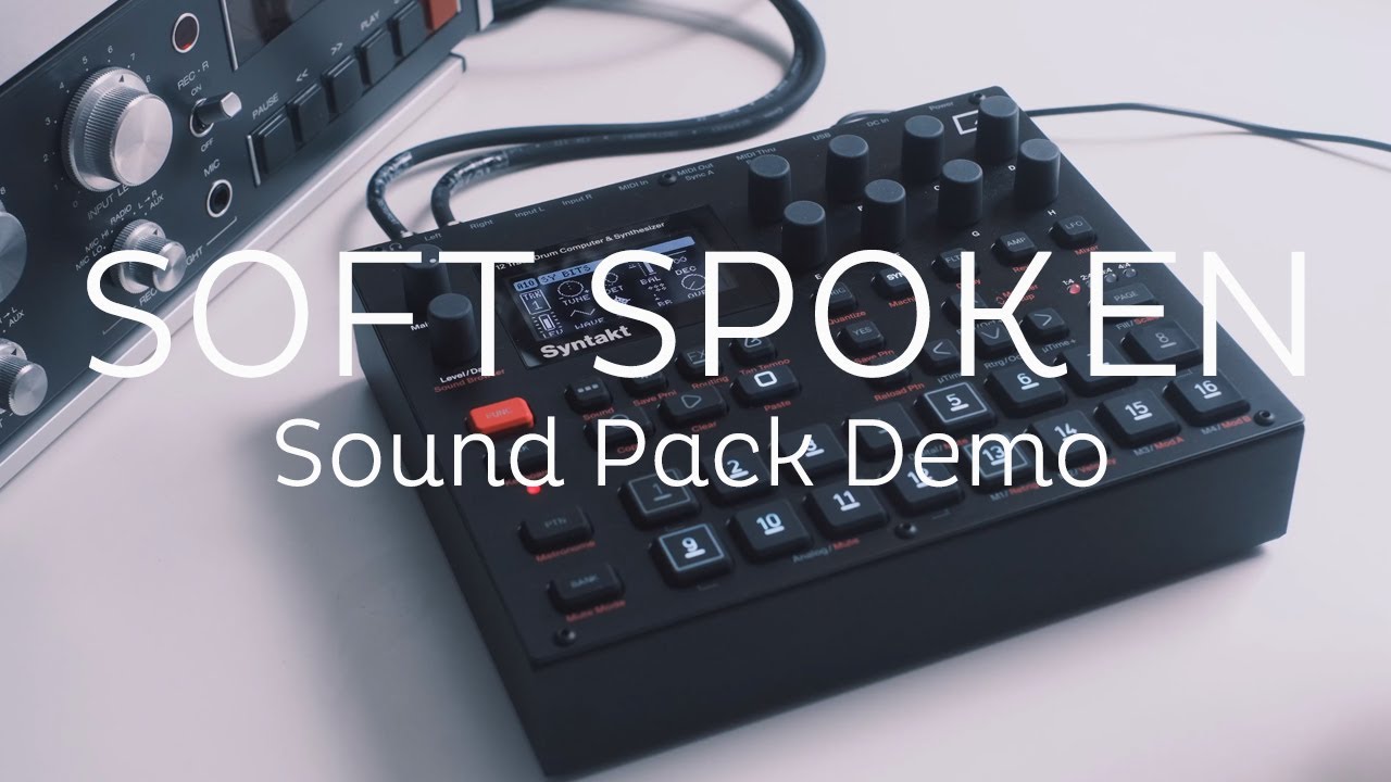 Soft Spoken (Elektron Syntakt Sound Pack Demo)