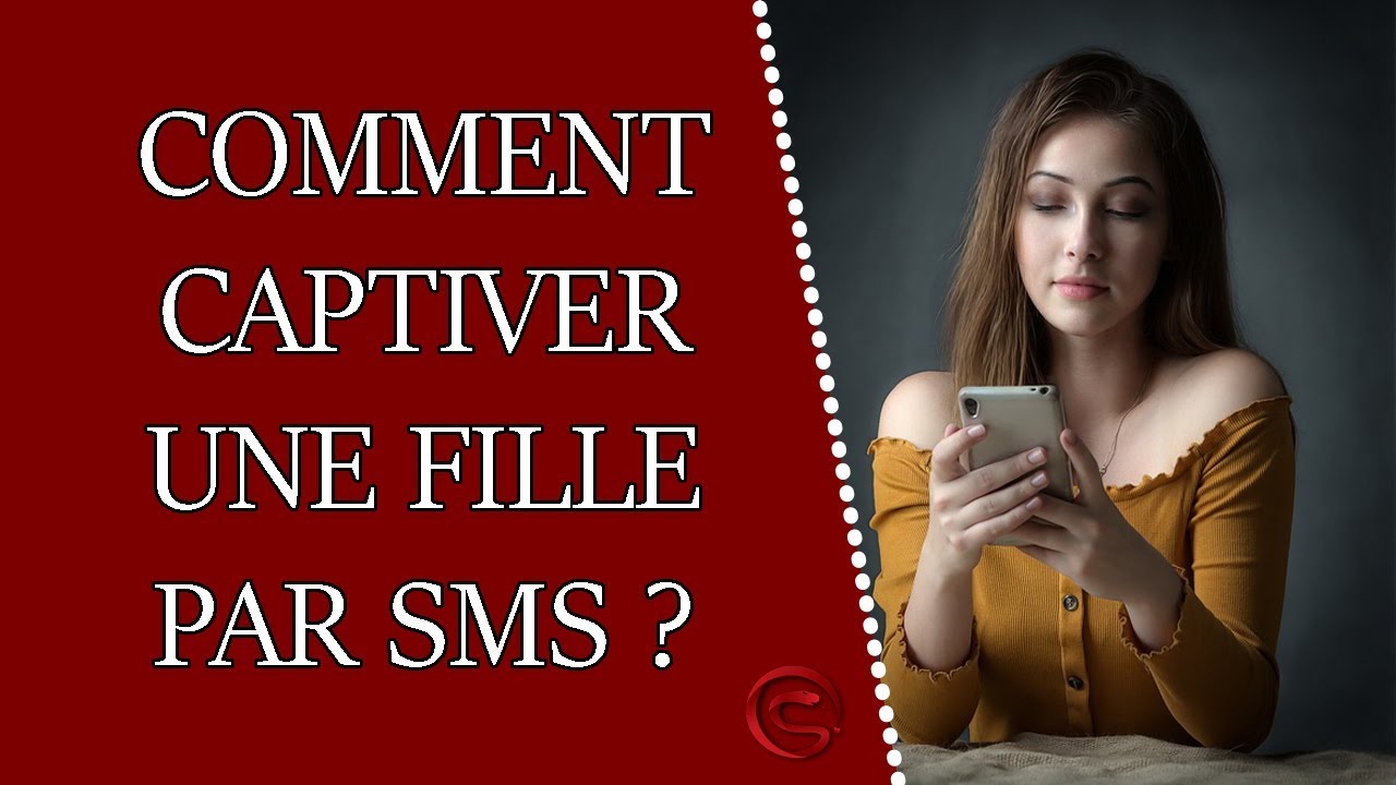 Comment captiver une fille par SMS ?