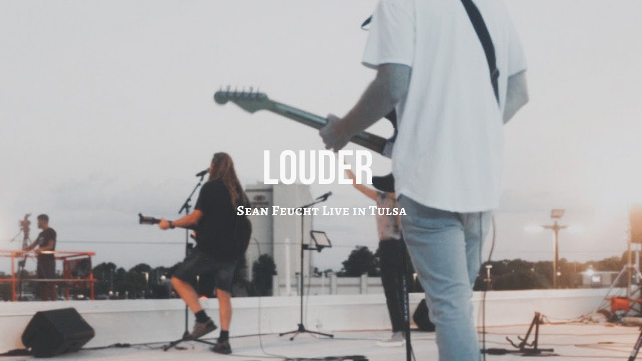 LOUDER - Sean Feucht - Let Us Worship - Live from Tulsa