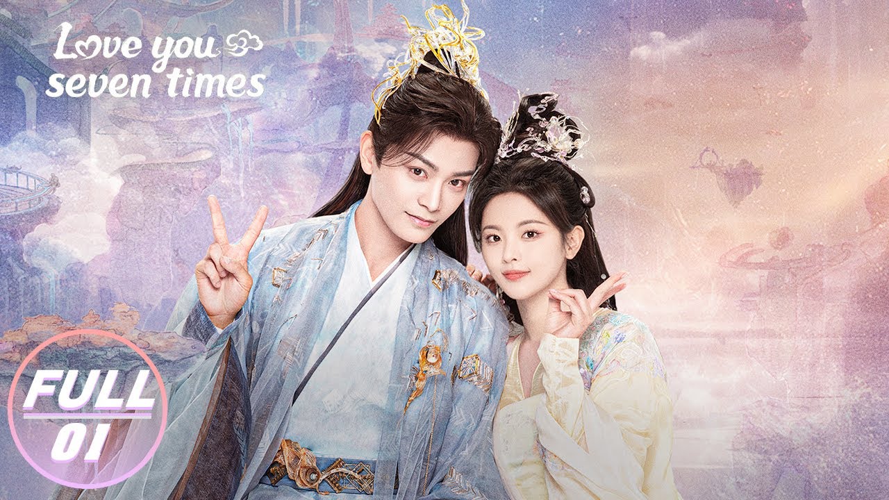 【FULL】Love You Seven Times EP01: Сянюнь и Чуконг случайно влюбляются | 七时吉祥 | iQIYI