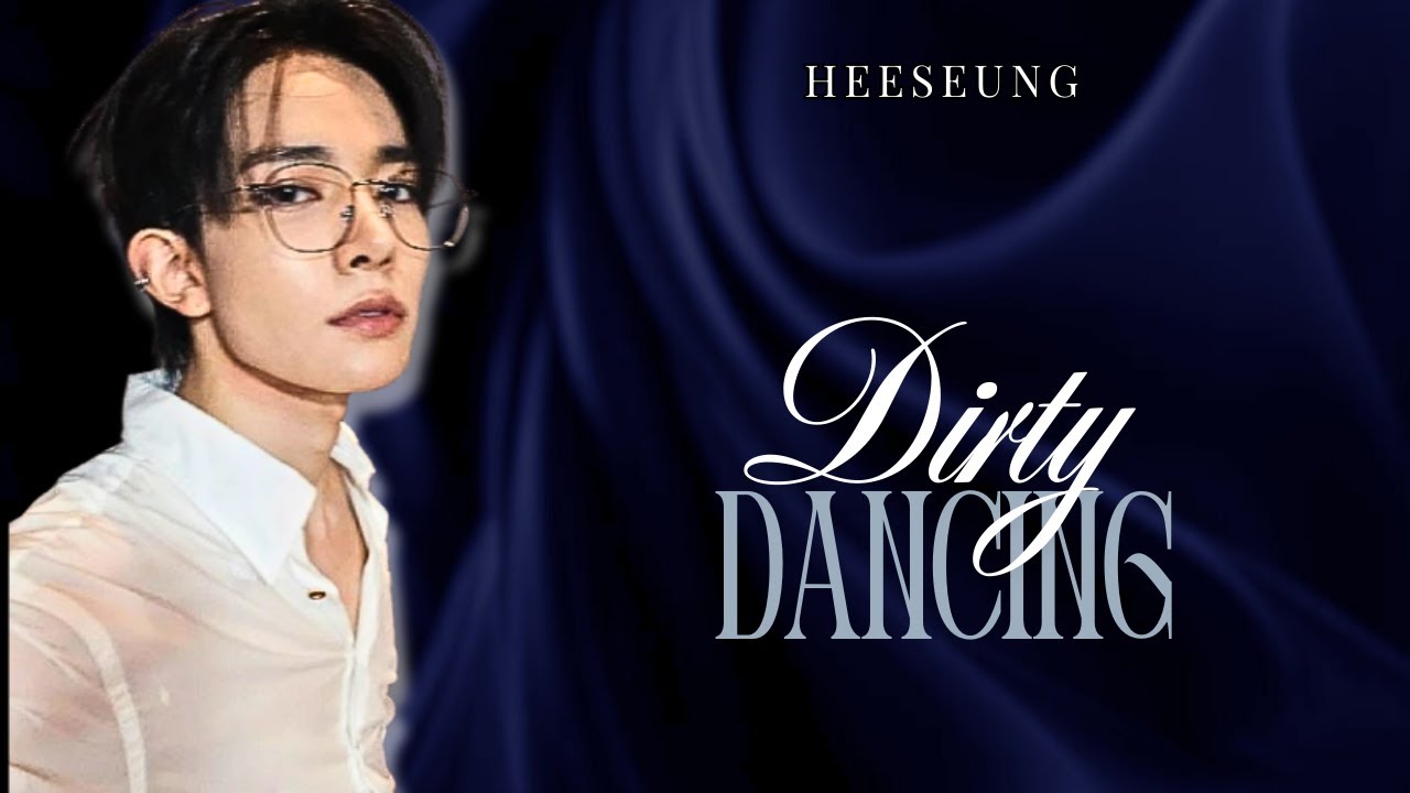 Dirty Dancing || Heeseung Oneshot (ENHYPEN FF)