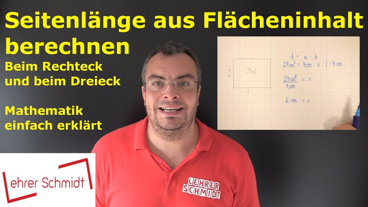 Seitenl&auml;nge aus Fl&auml;cheninhalt berechnen (Rechteck & Dreieck) Mathematik | Lehrerschmidt