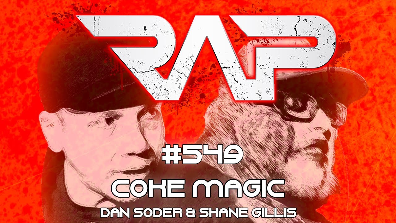 Real Ass Podcast #549 - Coke Magic (Dan Soder & Shane Gillis)
