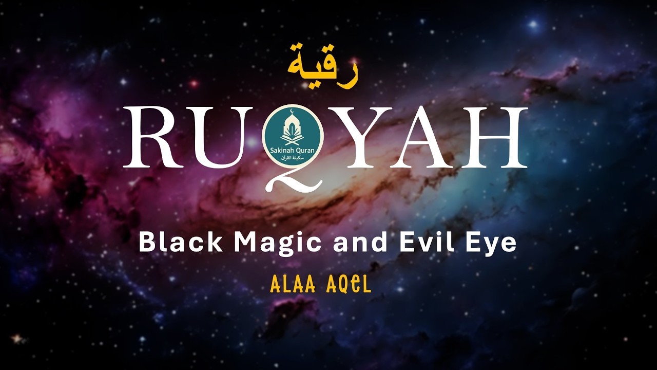 RUQYAH - Spiritual Treatment For Black Magic, Jinn & Evil Eye | Sakinah Quran