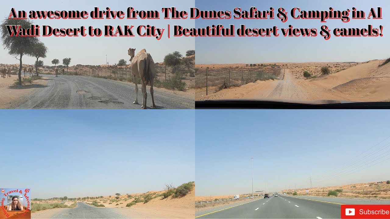 An awesome drive from The Dunes Safari & Camping in Al Wadi Desert to RAK City/ Mall | Great views!