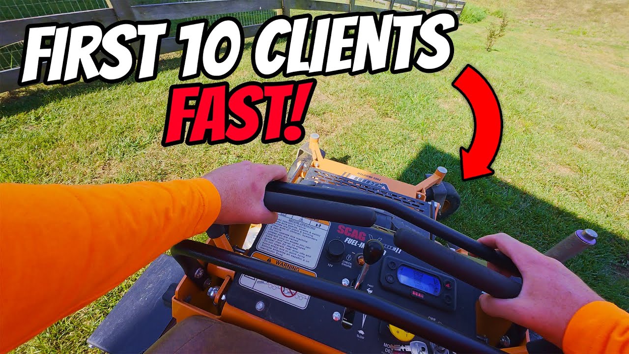 How To Get Your First 10 Lawn Care Customers In Your First Season FAST!
