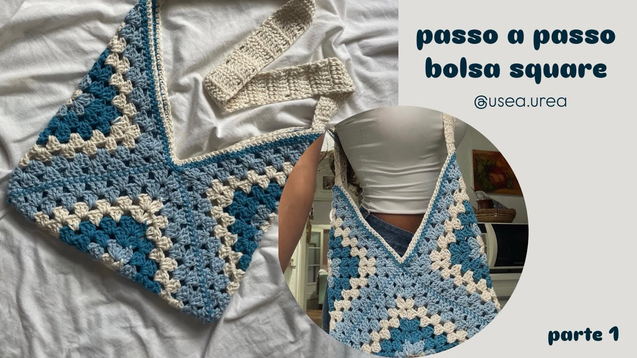 PASSO A PASSO- tutorial bolsa square de croch&ecirc;&mdash; PARTE 1