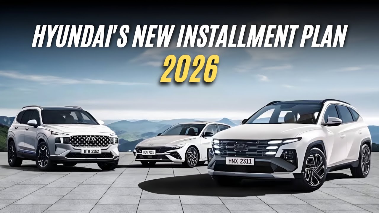 Hyundai New Installment Plan 2026 | Easy Monthly Installment Plan 