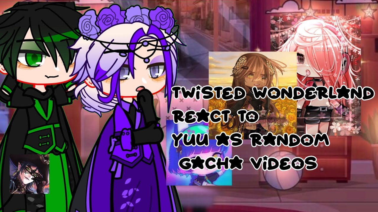 Twisted wonderland react to yuu as random gacha videos #gachaclub #reactionvideo