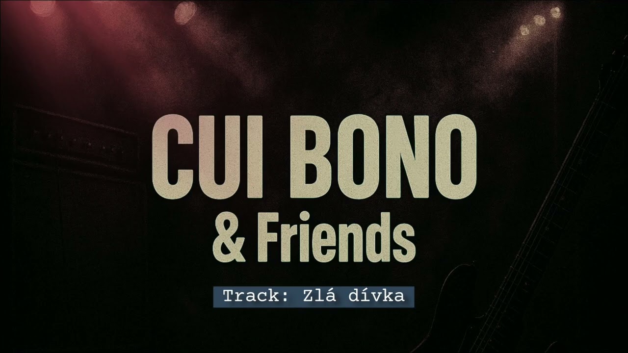 Zlá dívka | CUI BONO & Friends 90s