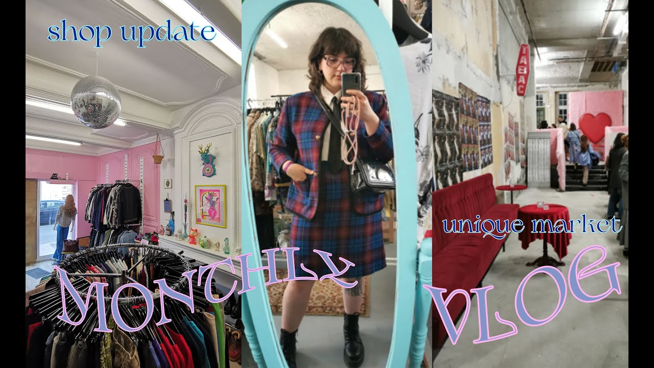 VLOG : un mois dans les coulisses de ma friperie (Unique Market, l'avenir du magasin, shop tour)