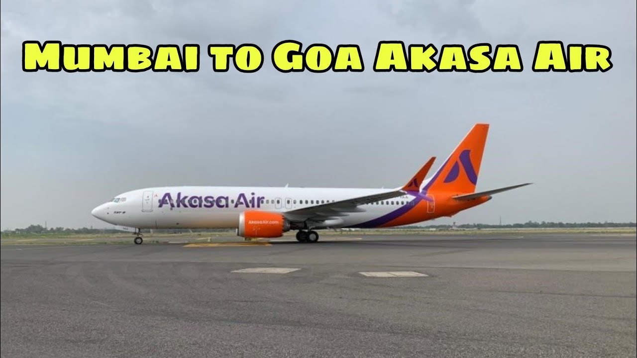 Mumbai to Goa by Akasa Air | CSMIA to MOPA | Mumbai to Goa by plane detailed journey