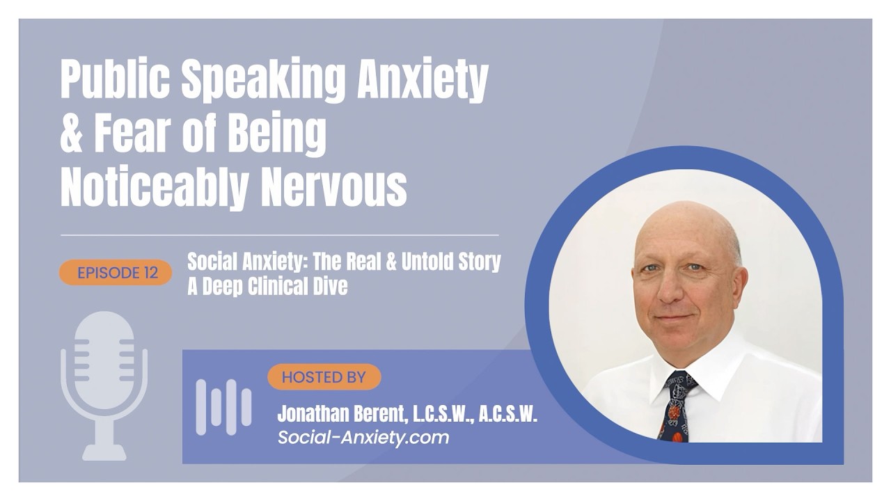 Episode 12 - Social Anxiety: The Real & Untold Story - A Deep Clinical Dive