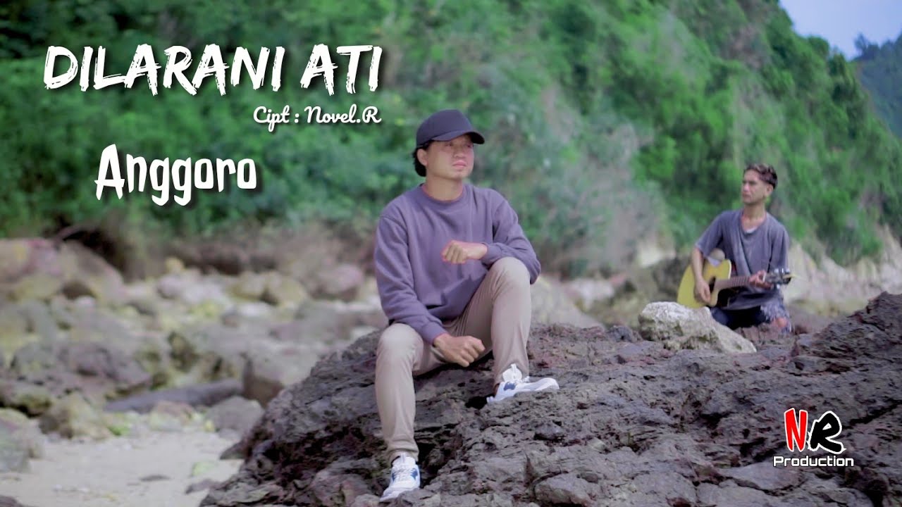 Dilarani Ati - Anggoro ( Official Music Vidio )