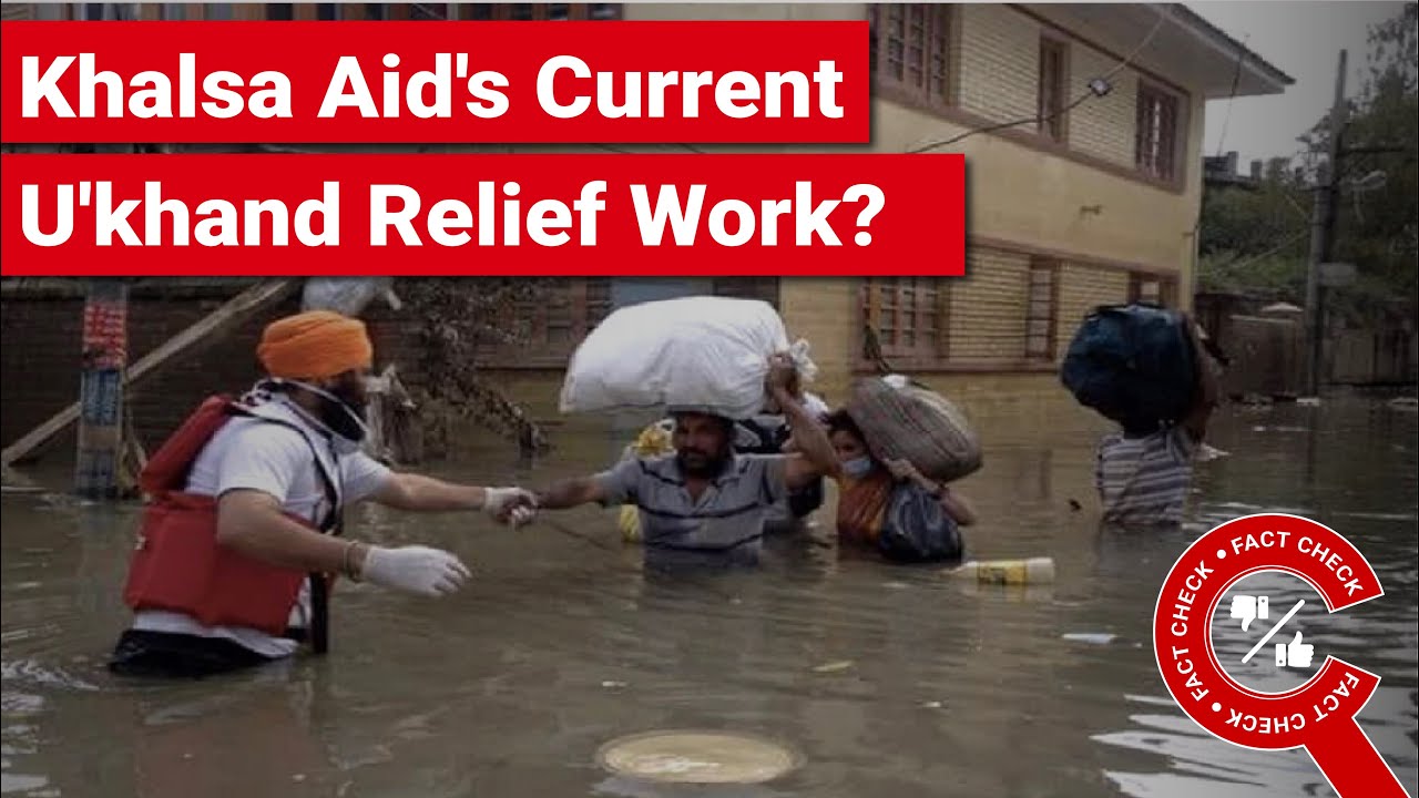 FACT CHECK: This Image Does Not Show Khalsa Aid's Relief Efforts in Uttarakhand