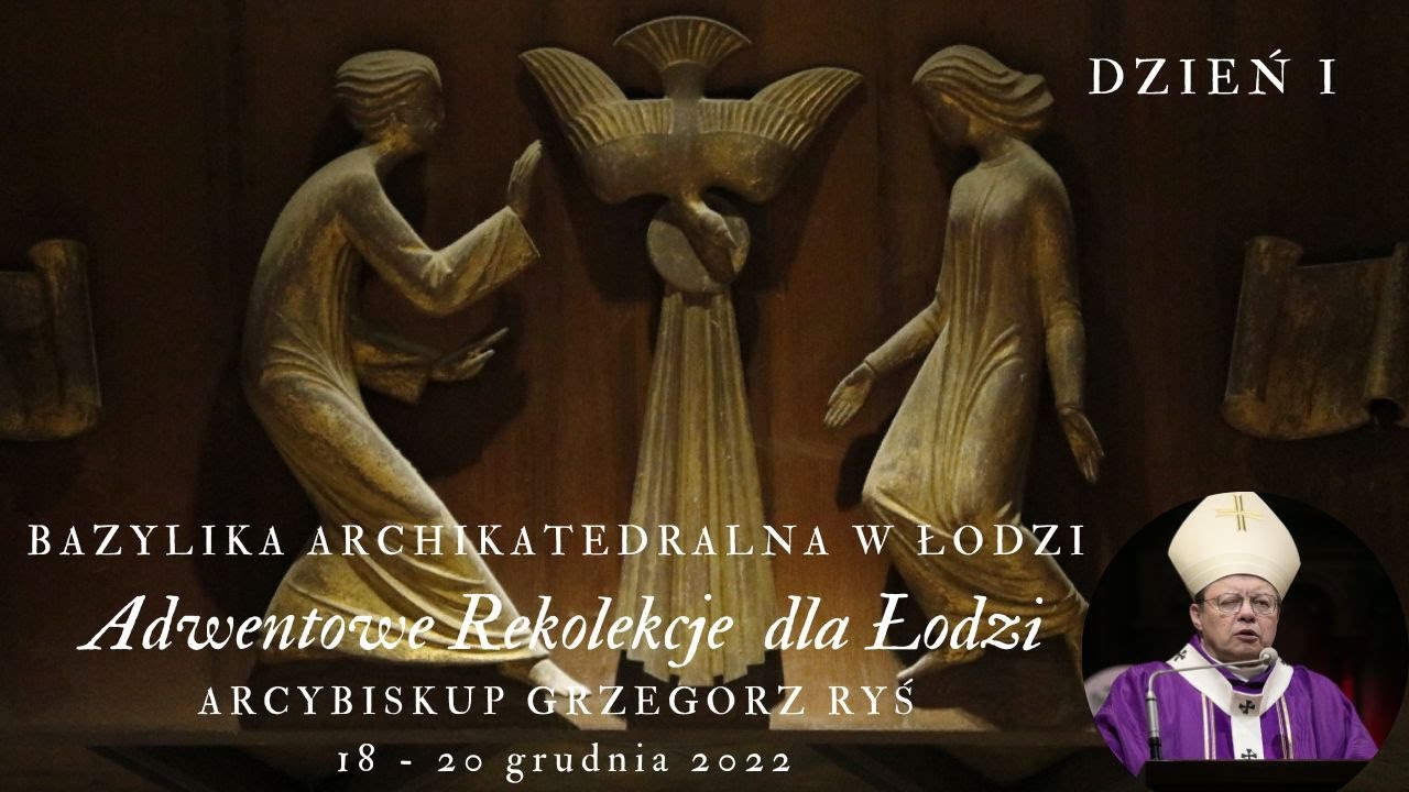 Abp Ryś: zakorzeńmy się w Ewangelii, którą słyszymy | Rekolekcje Adwentowe 2022 #1