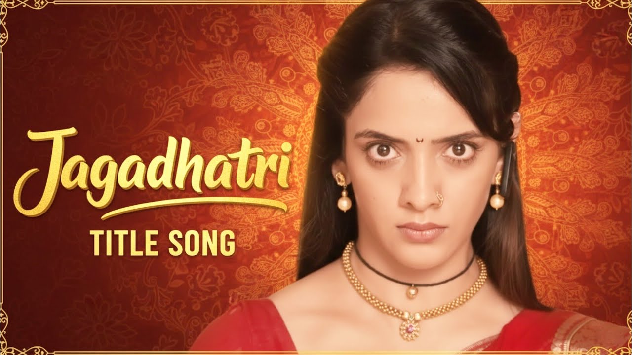 Jagadhatri - TITLE SONG | ZeeTV