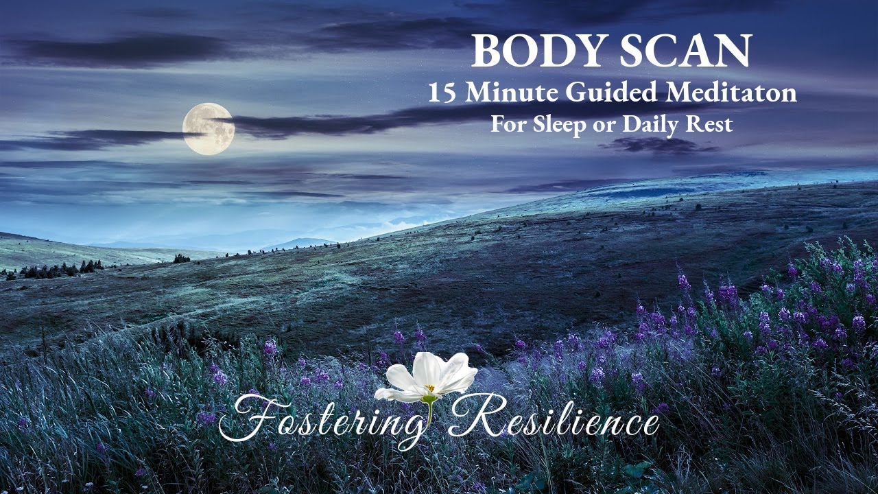 15 Minute Body Scan Meditation | Drift into Sleep or Refresh Your Day