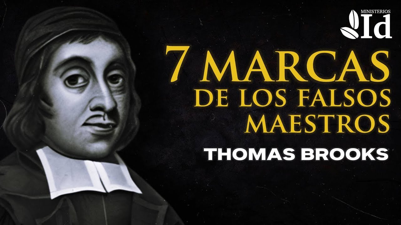7 marcas de los FALSOS MAESTROS ▶ Thomas Brooks | Prédicas cristianas