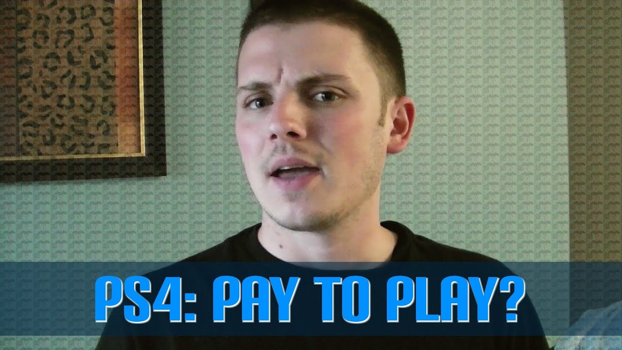 PS4 Online: Pay to Play?