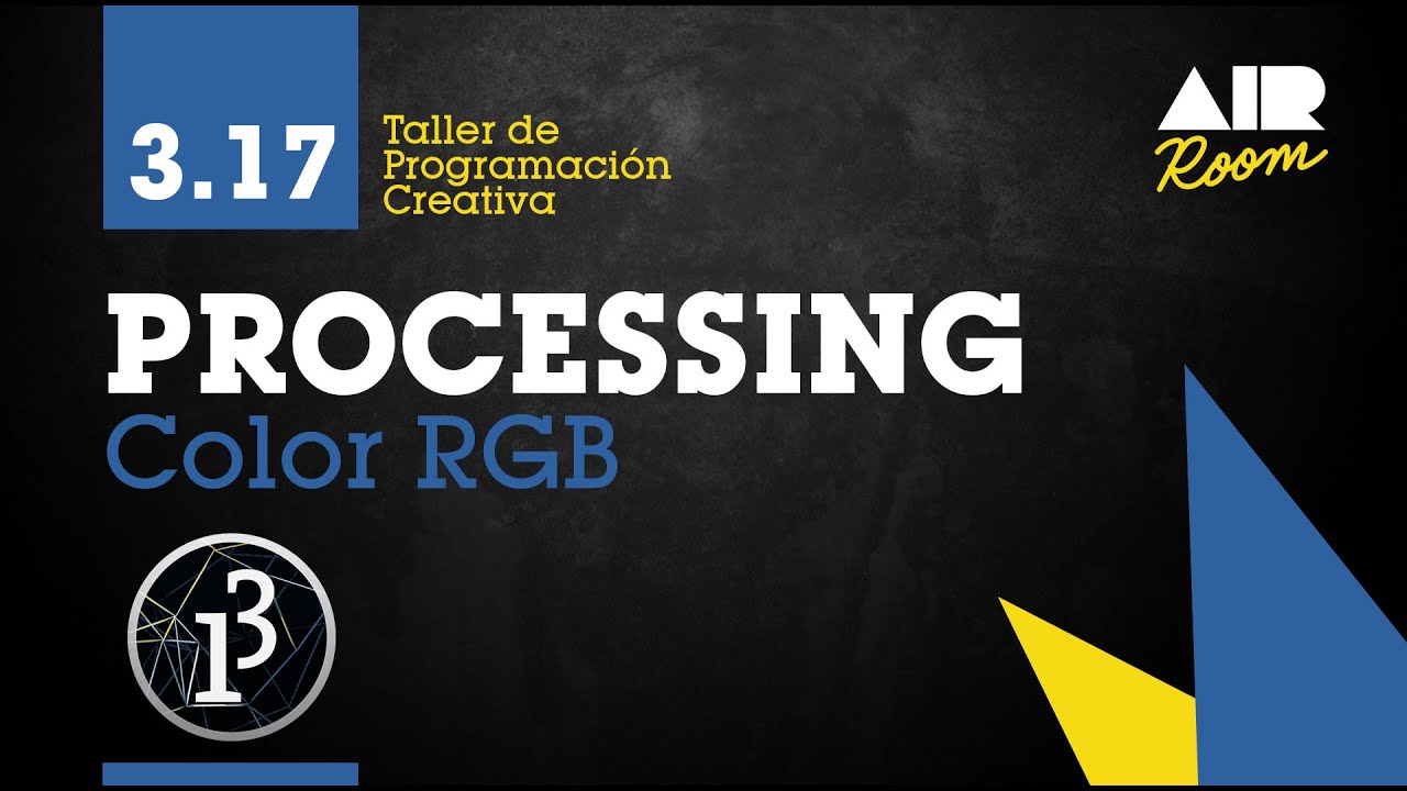 PROCESSING: 3.17 Color RGB [En español]