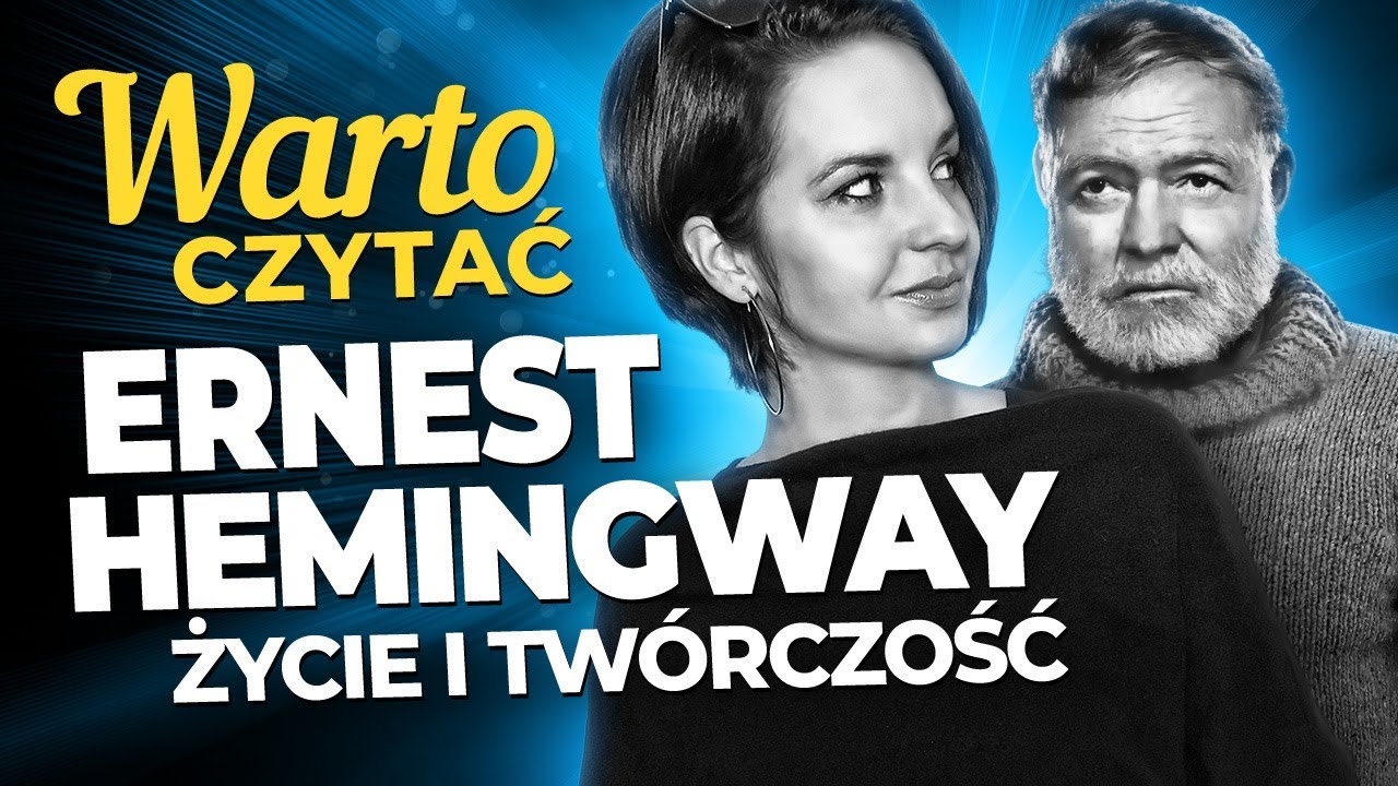 Warto Czytać: ERNEST HEMINGWAY | mini-poradnik i KONKURS!