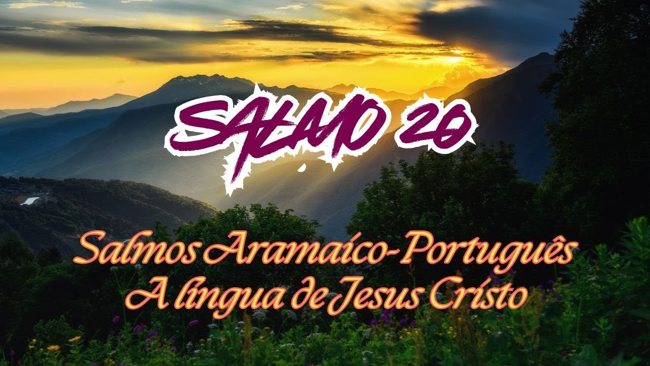 Salmos Cantados em Aramaico e Português | A Língua de Jesus(salmo 20)