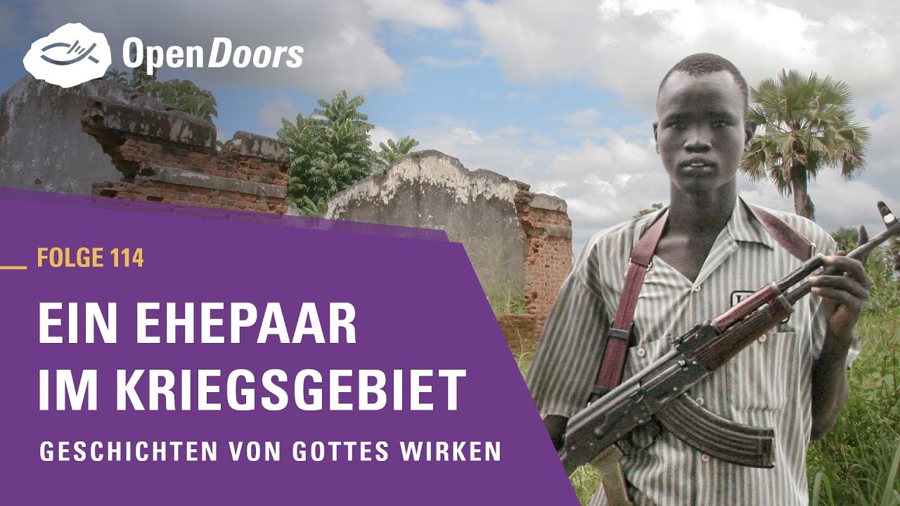 Ein Ehepaar im Kriegsgebiet | Geschichten von Gottes Wirken
