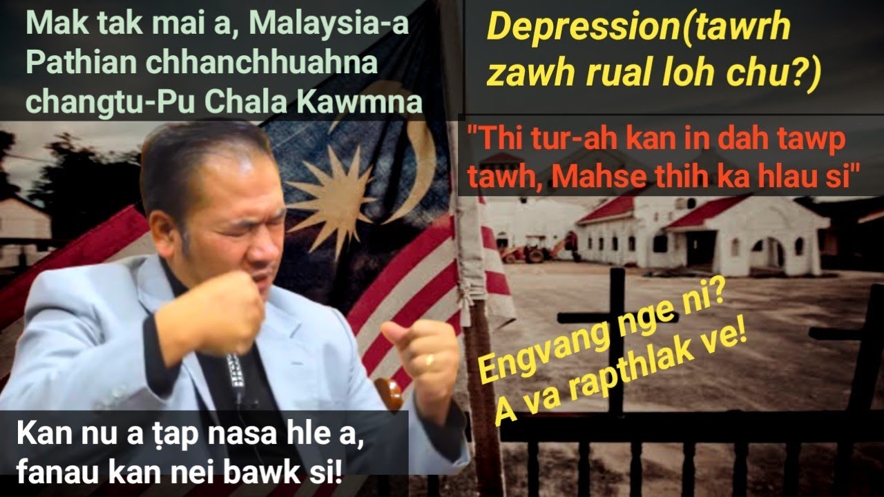 Thihna lak ata Pathian chhanchhuahna maktak changtu Pu Evan.Challianthanga Kawmna! (Malaysia ramah)