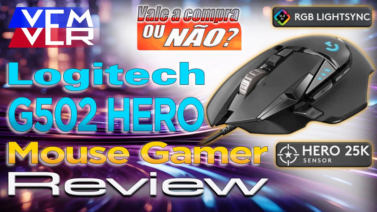 00067 - Review - Mouse Logitech G502 - Sensor HERO 25K