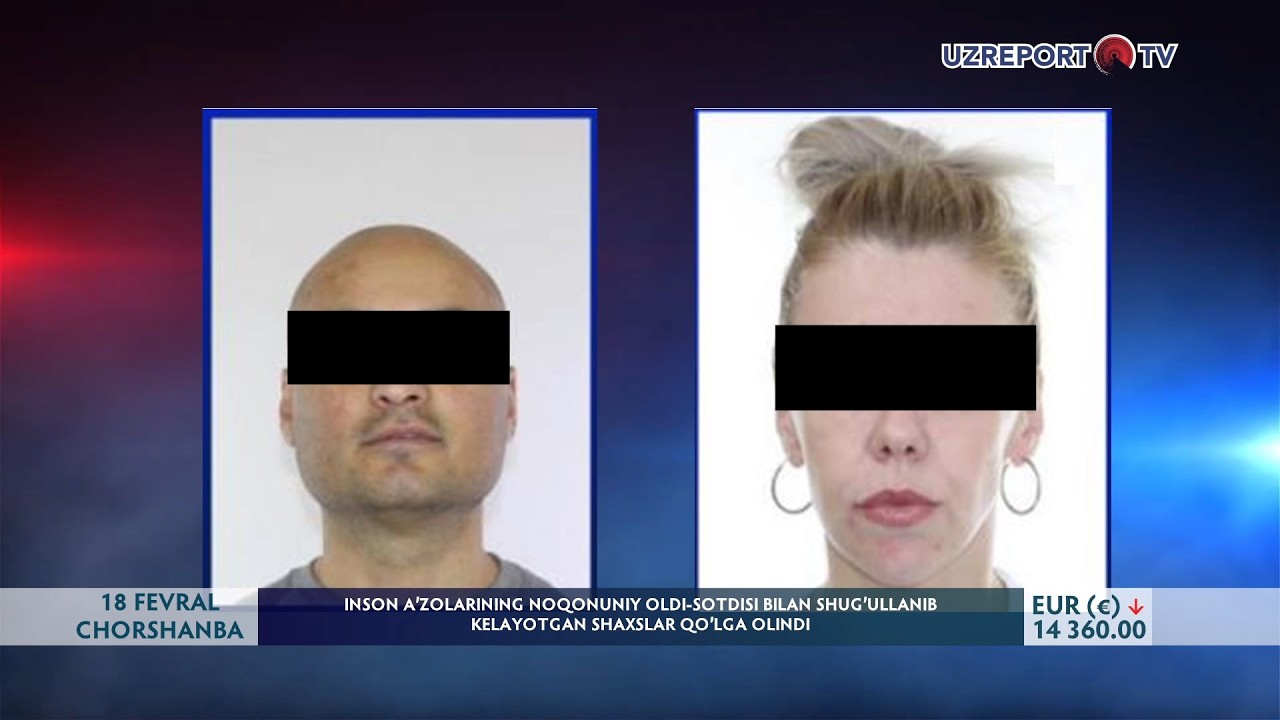 Inson a‘zolarining noqonuniy oldi-sotdisi bilan shug‘ullanib kelayotgan shaxslar qo‘lga olindi