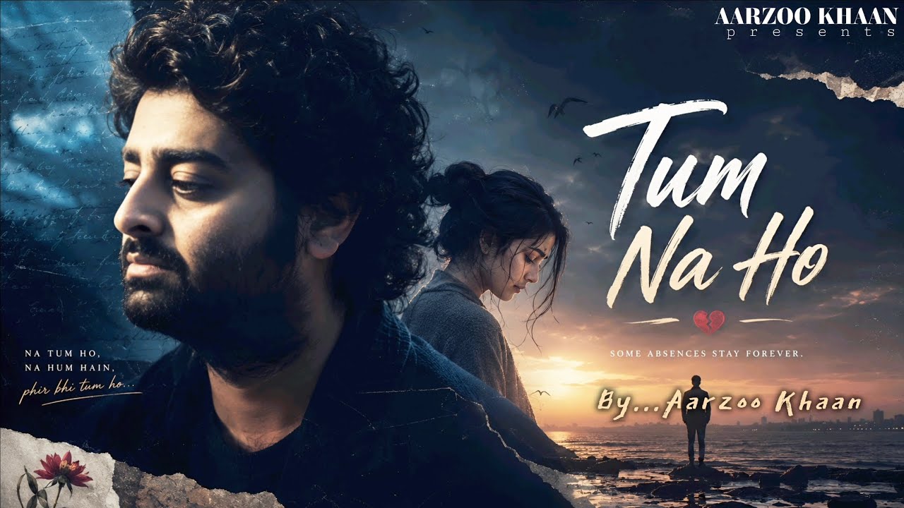 Tum Na Ho &ndash; Aarzoo Khaan | Emotional Hindi Sad Song | New Song 2026 | Arijit Singh Vibe