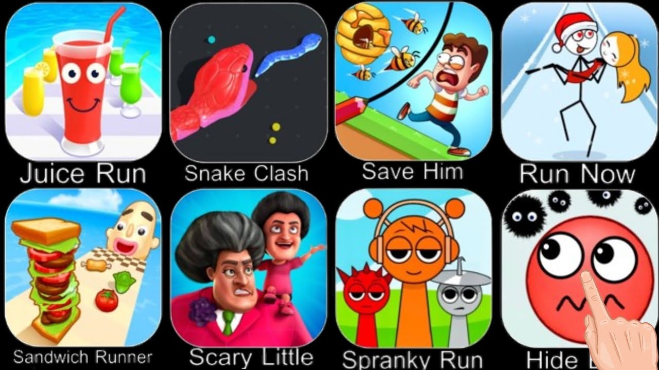 Scary Little,Hide Ball,Spranky Run,Juice Run,Snake Clash,Run Now,Save Him,Sandwich Runner