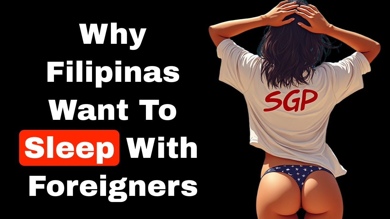 7 Reasons Filipinas Sleep With Foreigners: start with why