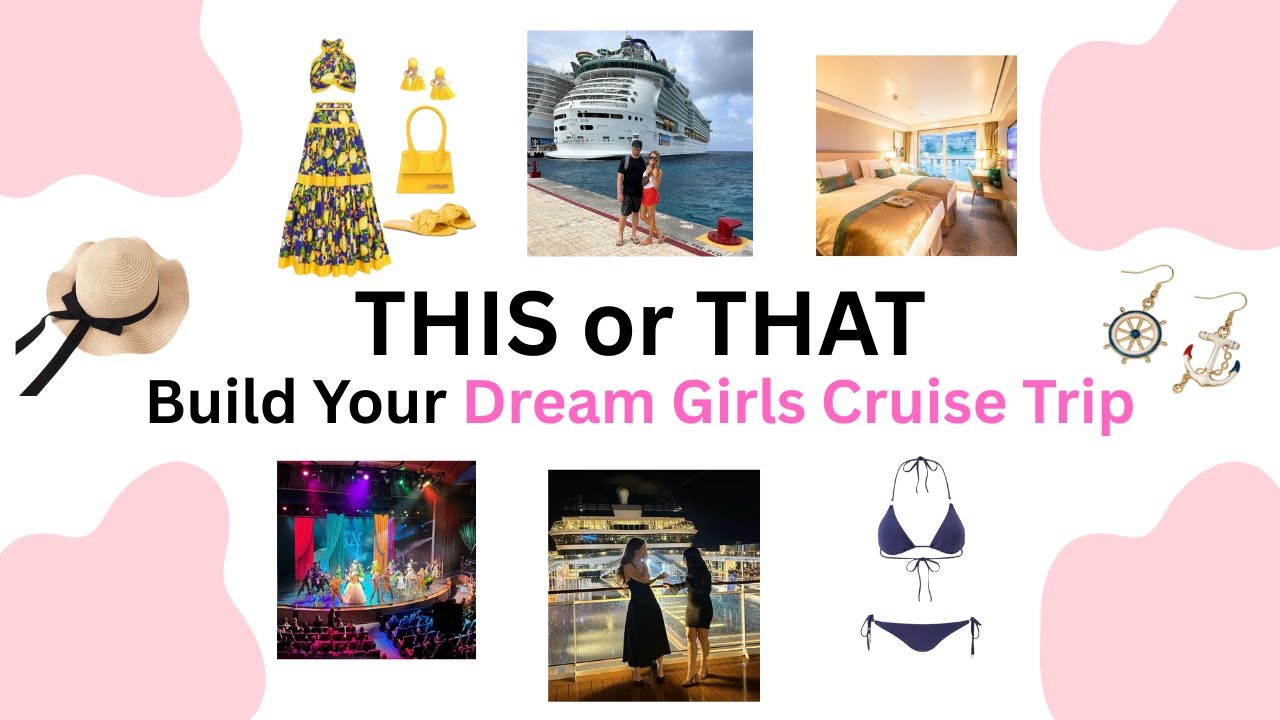 This or That! Build Your Dream Girls Cruise Trip 💄🍹🚢